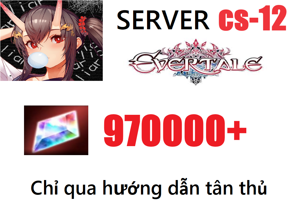 [ CS-12 ] Evertale Reroll 970k...